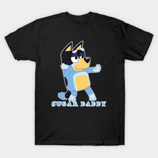 bluey dad - sugar daddy T-Shirt